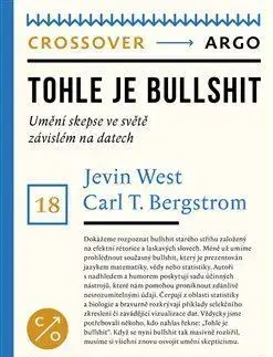 Sociológia, etnológia Tohle je bullshit - Carl T. Bergstrom,Jevin D. West,Sylva Ficová