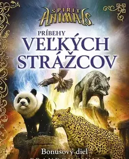 Pre deti a mládež Spirit Animals: Príbehy Veľkých strážcov - Brandon Mull a kolektív