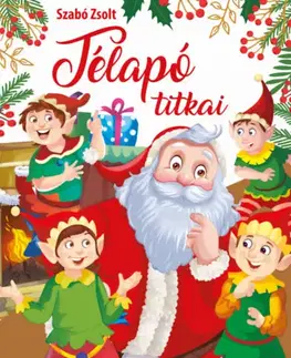 Rozprávky Télapó titkai - Zsolt Szabó