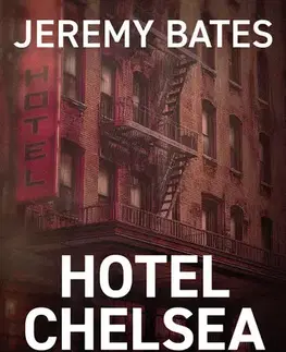 Detektívky, trilery, horory Hotel Chelsea - Jeremy Bates