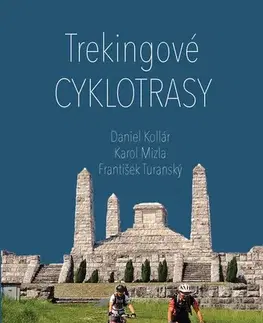 Geografia - ostatné Trekingové cyklotrasy - František Turanský,Karol Mizla,Daniel Kollár