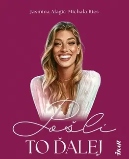 Rozvoj osobnosti Pošli to ďalej - Jasmina Alagič,Michala Ries
