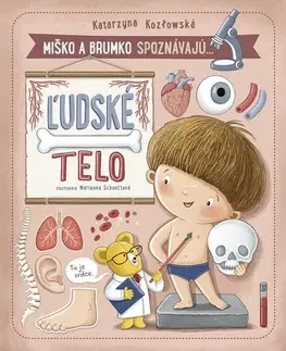Dobrodružstvo, napätie, western Miško a Brumko spoznávajú: Ľudské telo - Katarzyna Kozlowska,Katarína Gruszczyk