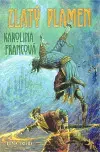 Sci-fi a fantasy Zlatý plamen - Karolina Francová
