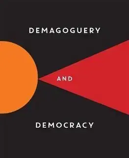 Politológia Demagoguery and Democracy - Patricia Roberts-Miller