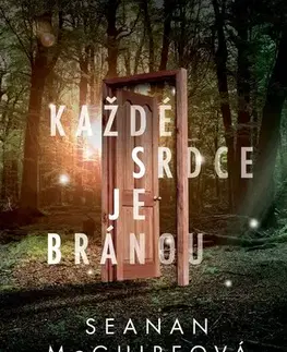 Fantasy, upíri Každé srdce je bránou - Seanan McGuire,Karolina Medková