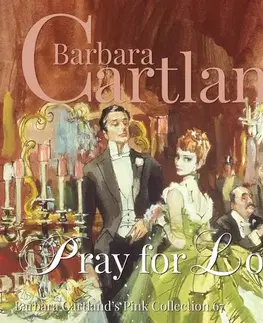 Romantická beletria Saga Egmont Pray For Love (Barbara Cartland’s Pink Collection 67) (EN)