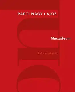Svetová beletria Mauzóleum - Parti Nagy Lajos