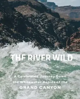 Šport The River Wild - Cecil C. Kuhne