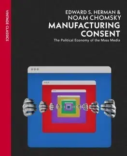 Politológia Manufacturing Consent - Edward S. Herman,Noam Chomsky