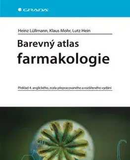 Medicína - ostatné Barevný atlas farmakologie - Lutz Hein,Heinz Lüllmann,Klaus Mohr,Max Wenke