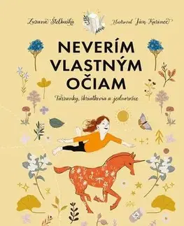 Pre deti a mládež - ostatné Neverím vlastným očiam - Zuzana Štelbaská