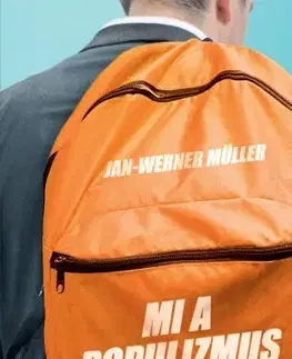 Sociológia, etnológia Mi a populizmus - Jan-Werner Müller