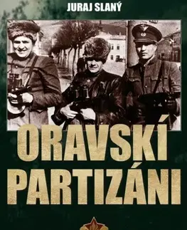 Slovenské a české dejiny Oravskí partizáni - Juraj Slaný