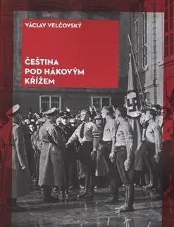 Literárna veda, jazykoveda Čeština pod hákovým křížem - Václav Velčovský