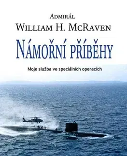 Vojnová literatúra - ostané Námořní příběhy - William H. McRaven