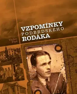 Odborná a náučná literatúra - ostatné Vzpomínky podbrdského rodáka - Václav Fryš