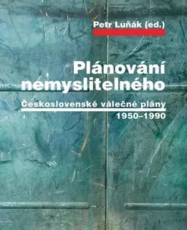 História Plánování nemyslitelného - Petr Luňák