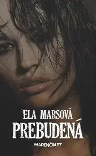 Slovenská beletria Prebudená - Ela Marsová
