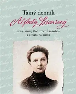 Kresťanstvo Tajný denník Alžbety Leseurovej - Alžbeta Leseur