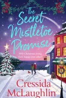 Romantická beletria The Secret Mistletoe Promise - Cressida McLaughlin