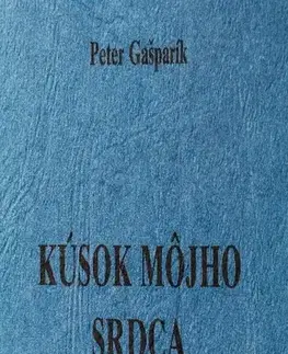 Poézia Kúsok môjho srdca - Peter Gašparík