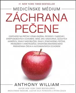 Zdravie, životný štýl - ostatné Medicínske médium - Záchrana pečene - Anthony William,Zuzana Močková-Lorková