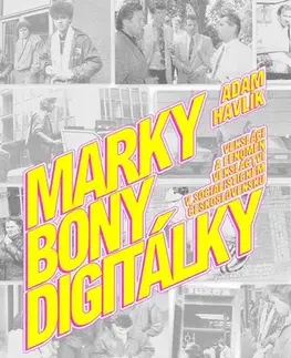 Slovenské a české dejiny Marky, bony, digitálky - Adam Havlík