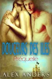 Beletria - ostatné Douceurs des îles : Préquelle - Anders Alex