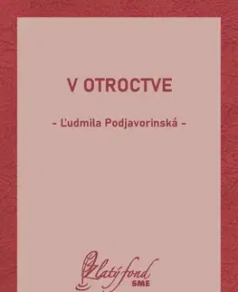 Pre deti a mládež - ostatné V otroctve - Ľudmila Podjavorinská