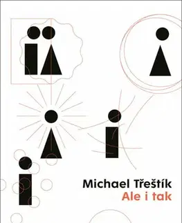 Eseje, úvahy, štúdie Ale i tak - Michael Třeštík