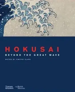 Maliarstvo, grafika Hokusai. Beyond the Great Wave - Kolektív autorov