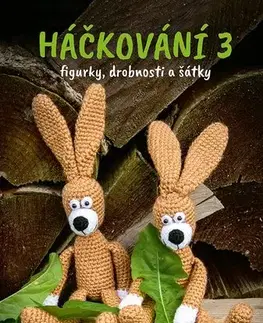 Pletenie, hačkovanie, vyšívanie, paličkovanie Háčkování 3 - Lenka Bednářová