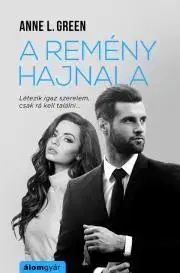 Erotická beletria A remény hajnala (bővített) - Green Anne L.
