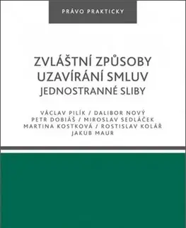 Právo ČR Zvláštní způsoby uzavírání smluv. Jednostranné sliby - Kolektív autorov
