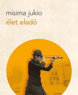 Humor a satira Élet eladó - Jukio Misima