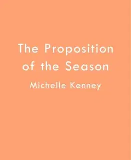 Historické romány The Proposition of the Season - Michelle Kenney