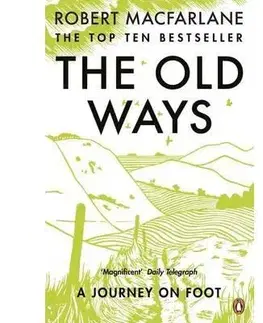 Sprievodcovia, mapy - ostatné The Old Ways - Robert Macfarlane