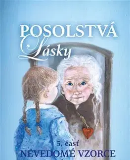 Ezoterika - ostatné Posolstvá lasky 5: Nevedomé vzorce správania - Darina Balková