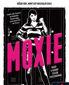 Dobrodružstvo, napätie, western Moxie, avagy a vagány csajok visszavágnak - Jennifer Mathieu,Beáta Hajdú