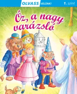 Rozprávky Olvass velünk! (1) - Óz, a nagy varázsló