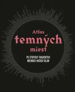 Sprievodcovia, mapy - ostatné Atlas temných miest - Peter Hohenhaus,Barbora Andrezálová