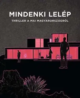 Detektívky, trilery, horory Mindenki lelép - Dorosz Dávid