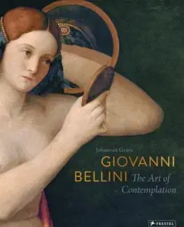Maliarstvo, grafika Giovanni Bellini: The Art of Contemplation - Johannes Grave