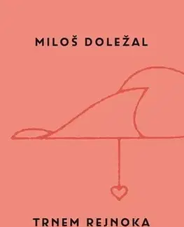 Česká poézia Trnem rejnoka - Miloš Doležal