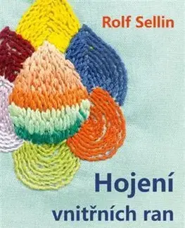 Duchovný rozvoj Hojení vnitřních ran - Rolf Sellin