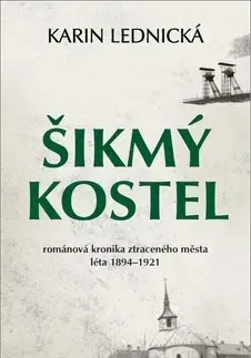 Historické romány Šikmý kostel - Karin Lednická