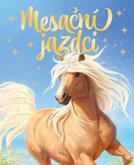Dobrodružstvo, napätie, western Mesační jazdci 6: Pieskový kôň - Linda Chapmanová,Jana Vlašičová