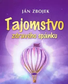 Psychológia, etika Tajomstvo zdravého spánku - Ján Zbojek