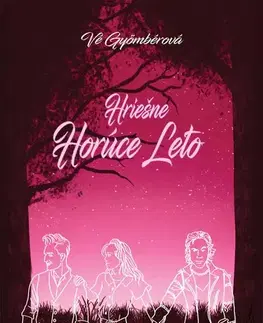 Romantická beletria Hriešne horúce leto - Vé Gyömbérová
